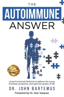 [ FreeCourseWeb ] The Autoimmune Answer - Using Functional Medicine to address the cause, eliminate symptoms, and optimize quality of life