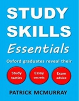 Study Skills Essentials: Oxford Graduates Reveal Their Study Tactics, Essay Secrets and Exam Advice [NulledPremium]