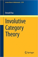[ DevCourseWeb ] Involutive Category Theory (Lecture Notes in Mathematics)