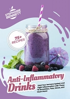 [ DevCourseWeb ] Anti-Inflammatory Drinks - Heal Your Immune System and Fight Inflammation with These 75 Smoothies, Teas, Juices, and Much More!