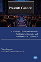[ FreeCourseWeb ] Present! Connect!- Create and Deliver Presentations that Capture, Entertain, and Connect to ANY Audience