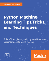 Packt | Python Machine Learning Tips, Tricks, and Techniques [FCO]