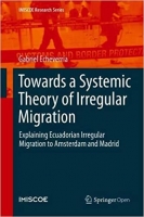 [ FreeCourseWeb ] Towards a Systemic Theory of Irregular Migration- Explaining E...