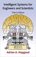 Intelligent Systems for Engineers and Scientists 3rd Edition