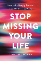 [ FreeCourseWeb ] Stop Missing Your Life- How to be Deeply Present in an Un-Pres...