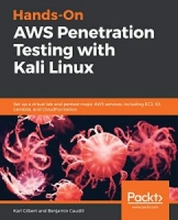 Hands-On AWS Penetration Testing with Kali Linux: Set up a virtual lab and pentest major AWS services, including EC2, S3, Lambda, and CloudFormation [NulledPremium]
