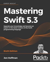 [ DevCourseWeb ] Mastering Swift 5.3 - Upgrade your knowledge and become an expe...
